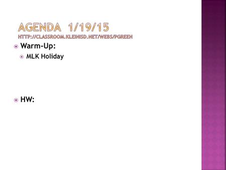  Warm-Up:  MLK Holiday  HW:.  Warm-up: In your journals write a brief paragraph about your race day experience.  Edible Car Reflection Sheet  Week.