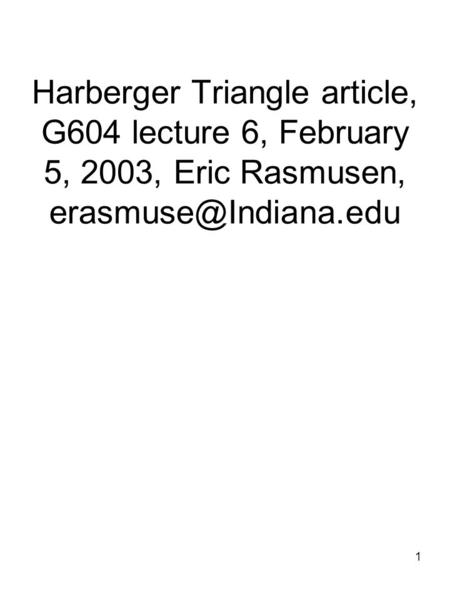 1 Harberger Triangle article, G604 lecture 6, February 5, 2003, Eric Rasmusen,