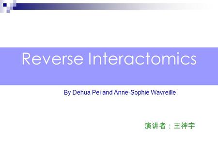 Reverse Interactomics