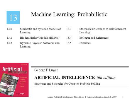 George F Luger ARTIFICIAL INTELLIGENCE 6th edition Structures and Strategies for Complex Problem Solving Machine Learning: Probabilistic Luger: Artificial.