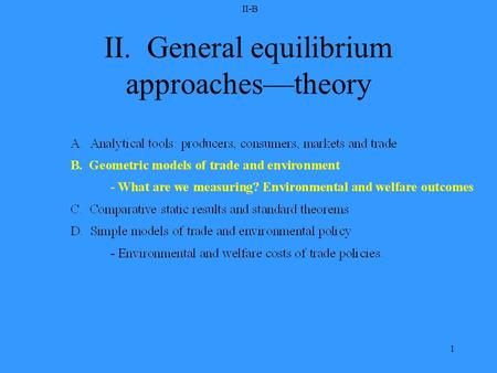 II-B 1 II. General equilibrium approaches—theory.