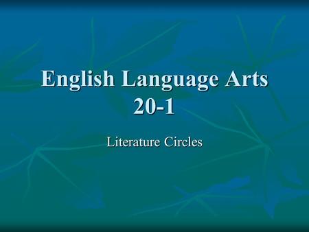 English Language Arts 20-1 Literature Circles. Why Read Novels? We have magazines. We have magazines. We have comics. We have comics. We have television.