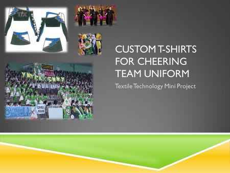 CUSTOM T-SHIRTS FOR CHEERING TEAM UNIFORM Textile Technology Mini Project.