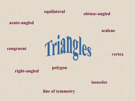 Triangles equilateral obtuse-angled acute-angled scalene congruent