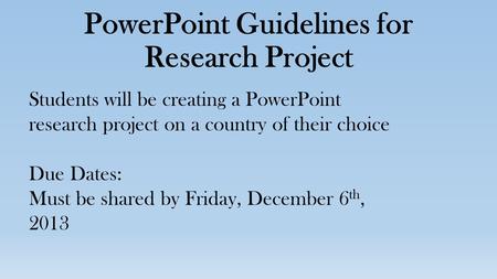 PowerPoint Guidelines for Research Project