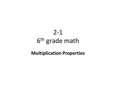 Multiplication Properties