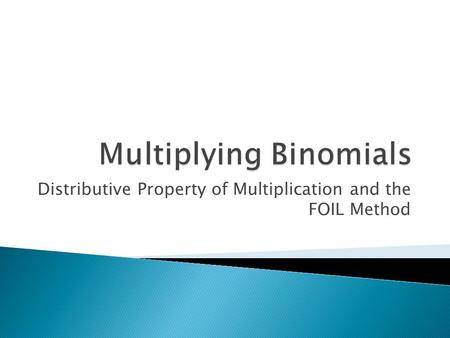 Multiplying Binomials