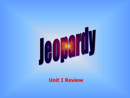 Unit I Review Final Jeopardy Question CultureLanguage 500 Really Hard Questions… Ethnicity Religion 100 200 300 400 500 400 300 200 100 200 300 400 500.