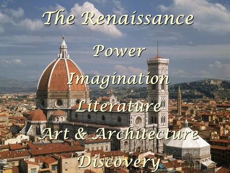 TheRenaissance The Renaissance PowerImaginationLiterature Art & Architecture Discovery.