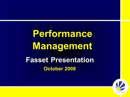 1 Performance Management Fasset Presentation October 2008.