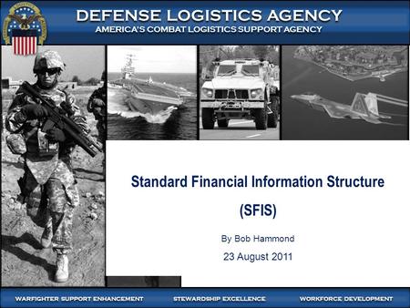 DEFENSE LOGISTICS AGENCY AMERICA’S COMBAT LOGISTICS SUPPORT AGENCY DEFENSE LOGISTICS AGENCY AMERICA’S COMBAT LOGISTICS SUPPORT AGENCY WARFIGHTER SUPPORT.