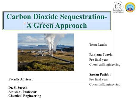 Carbon Dioxide Sequestration-A Green Approach