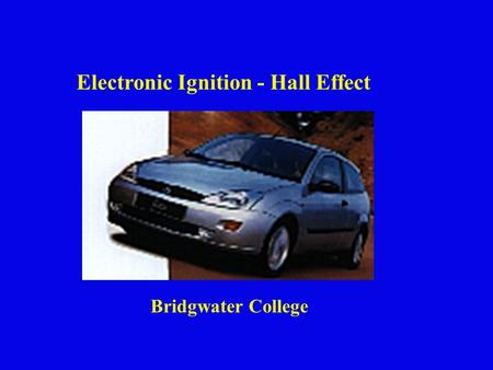 Bridgwater College Electronic Ignition - Hall Effect.