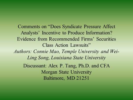 Comments on “Does Syndicate Pressure Affect Analysts’ Incentive to Produce Information? Evidence from Recommended Firms’ Securities Class Action Lawsuits”