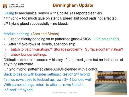 Petalet-Stavelet; 13 July 2015. Birmingham Update Gluing to mechanical sensor with Epolite (as reported earlier). 1 st hybrid – too much glue on stencil.