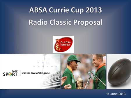 11 June 2013. The Absa Currie Cup tournament is South Africa’s premier domestic rugby union competition, featuring teams representing either entire provinces.