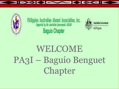 WELCOME PA3I – Baguio Benguet Chapter. Welcome to the Cordillera Rice Terraces …… Banaue Rice Terraces.