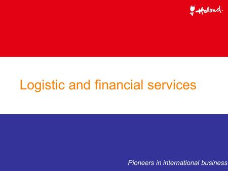 Logistic and financial services Pioneers in international business.