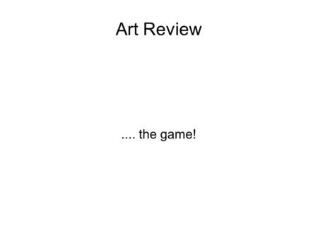 Art Review .... the game!.