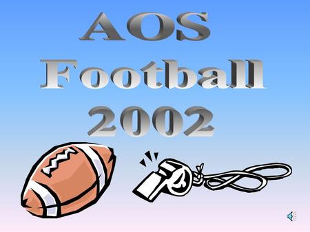  Lines of communication  Call school and talk to A.D., fax game facts to crew chief  Verify game time, site and any special nights – Homecoming,