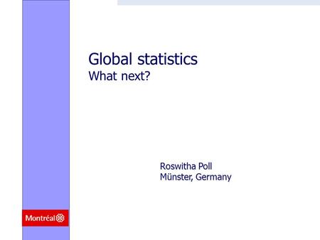 Roswitha Poll Münster, Germany Global statistics What next?