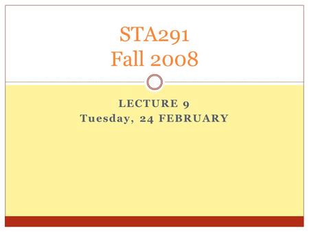 LECTURE 9 Tuesday, 24 FEBRUARY STA291 Fall 2008. Administrative 4.2 Measures of Variation (Empirical Rule) 4.4 Measures of Linear Relationship Suggested.