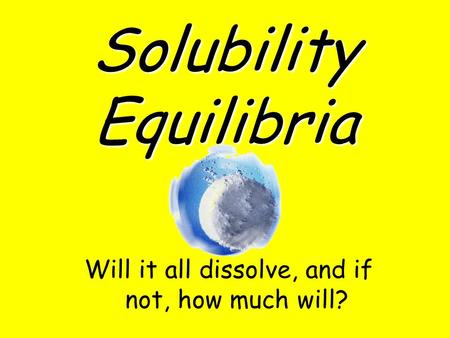 Solubility Equilibria