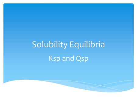 Solubility Equilibria