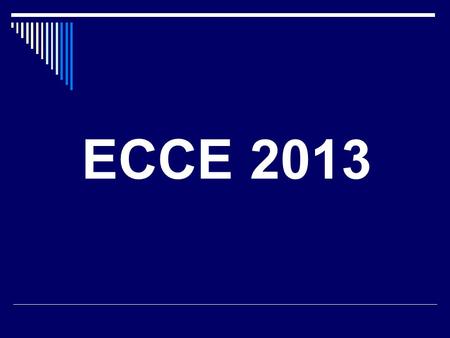 ECCE 2013. You are welcome to Finland and Helsinki.