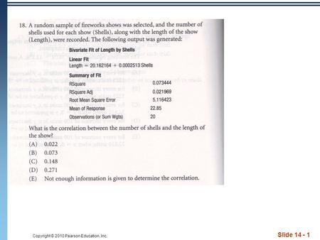 Copyright © 2010 Pearson Education, Inc. Slide 14 - 1.