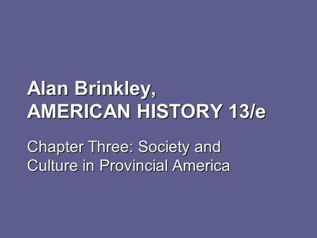 Alan Brinkley, AMERICAN HISTORY 13/e