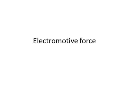 Electromotive force. Learning Objectives (a) recall and use appropriate circuit symbols as set out in SI Units, Signs, Symbols and Abbreviations (ASE,