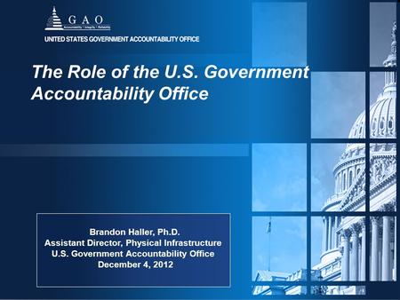 FAA Senior Leadership Development Program Policy Dynamics Seminar Dr. Gerald Dillingham April 28, 2009 The Role of the U.S. Government Accountability Office.