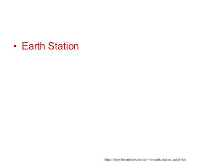 Earth Station https://store.theartofservice.com/the-earth-station-toolkit.html.