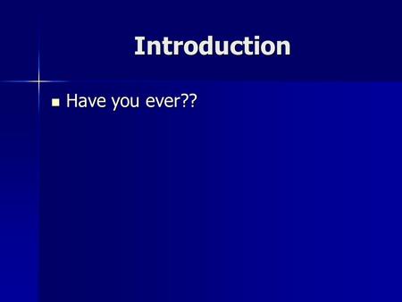 Introduction Have you ever?? Have you ever??. Digital Cash has different forms. Identified, Identified, Credit Cards Most common Less private Anonymous,