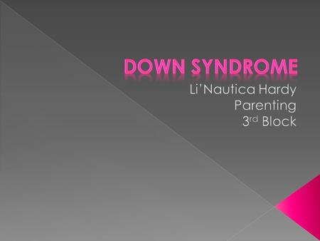  A chromosomal disorder caused by an error in cell division that results in an extra 21st chromosome.