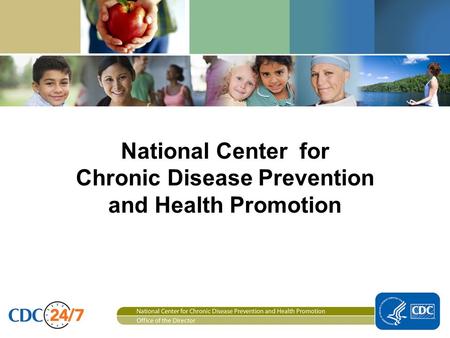 National Center for Chronic Disease Prevention and Health Promotion