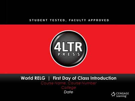 World RELG | First Day of Class Introduction Course Name, Course Number College Date.