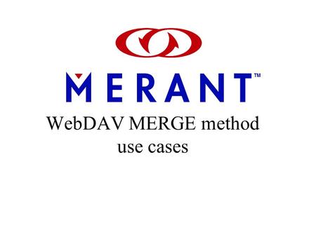 WebDAV MERGE method use cases. Merge with simple conflict To merge main.c from the bugfix workspace into the project1 workspace the client would issue.