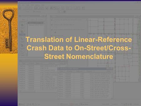 Translation of Linear-Reference Crash Data to On-Street/Cross- Street Nomenclature.