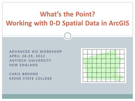 What’s the Point? Working with 0-D Spatial Data in ArcGIS