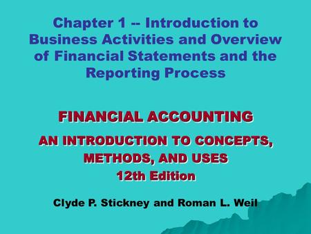 FINANCIAL ACCOUNTING AN INTRODUCTION TO CONCEPTS, METHODS, AND USES 12th Edition FINANCIAL ACCOUNTING AN INTRODUCTION TO CONCEPTS, METHODS, AND USES 12th.