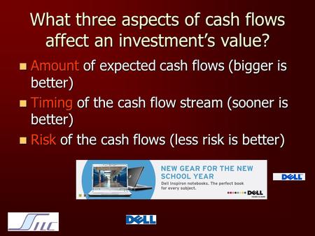 What three aspects of cash flows affect an investment’s value?