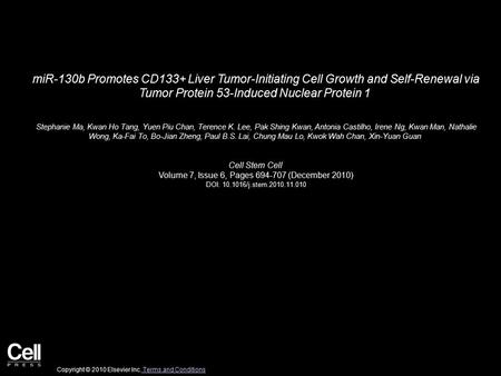 MiR-130b Promotes CD133+ Liver Tumor-Initiating Cell Growth and Self-Renewal via Tumor Protein 53-Induced Nuclear Protein 1 Stephanie Ma, Kwan Ho Tang,