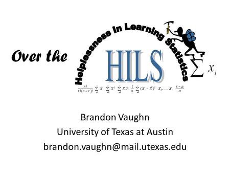 Brandon Vaughn University of Texas at Austin