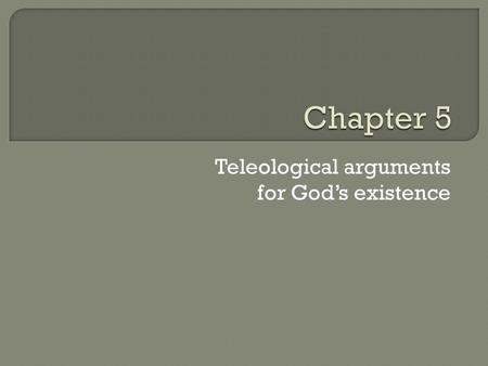 Teleological arguments for God’s existence