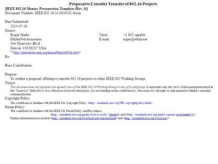 Proposal to Consider Transfer of 802.16 Projects [IEEE 802.16 Mentor Presentation Template (Rev. 0)] Document Number: IEEE 802.16-14-0038-01-Gcon Date.