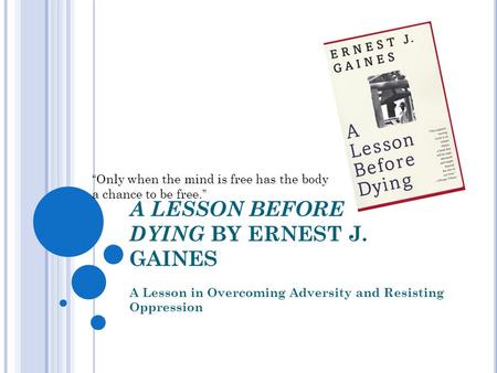 A LESSON BEFORE DYING BY ERNEST J. GAINES