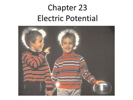 Chapter 23 Electric Potential. Basics The potential due to an electric dipole is just the sum of the potentials due to each charge, and can be calculated.