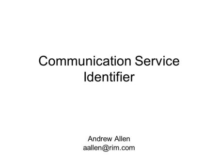 Andrew Allen Communication Service Identifier.